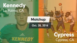 Matchup: Kennedy  vs. Cypress  2016