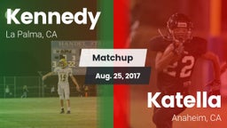 Matchup: Kennedy  vs. Katella  2017