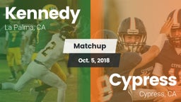 Matchup: Kennedy  vs. Cypress  2018