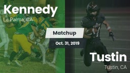 Matchup: Kennedy  vs. Tustin  2019