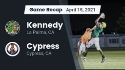 Recap: Kennedy  vs. Cypress  2021