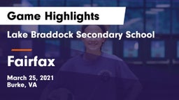 Lake Braddock Secondary School vs Fairfax  Game Highlights - March 25, 2021