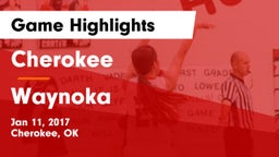 Cherokee  vs Waynoka  Game Highlights - Jan 11, 2017