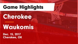 Cherokee  vs Waukomis  Game Highlights - Dec. 15, 2017