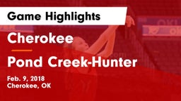 Cherokee  vs Pond Creek-Hunter  Game Highlights - Feb. 9, 2018