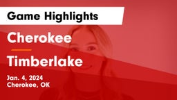 Cherokee  vs Timberlake  Game Highlights - Jan. 4, 2024