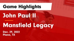 John Paul II  vs Mansfield Legacy Game Highlights - Dec. 29, 2022