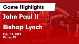 John Paul II  vs Bishop Lynch  Game Highlights - Feb. 13, 2023
