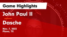 John Paul II  vs Dasche Game Highlights - Nov. 7, 2023