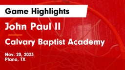 John Paul II  vs Calvary Baptist Academy  Game Highlights - Nov. 20, 2023