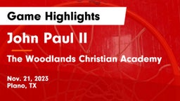 John Paul II  vs The Woodlands Christian Academy Game Highlights - Nov. 21, 2023