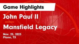 John Paul II  vs Mansfield Legacy  Game Highlights - Nov. 25, 2023