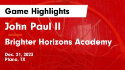 John Paul II  vs Brighter Horizons Academy Game Highlights - Dec. 21, 2023