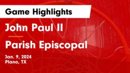 John Paul II  vs Parish Episcopal  Game Highlights - Jan. 9, 2024