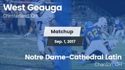 Matchup: West Geauga High vs. Notre Dame-Cathedral Latin  2017