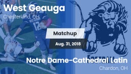 Matchup: West Geauga High vs. Notre Dame-Cathedral Latin  2018