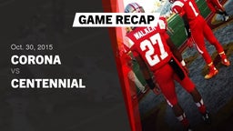 Recap: Corona  vs. Centennial  2015