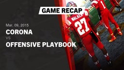 Recap: Corona  vs. Offensive Playbook 2015