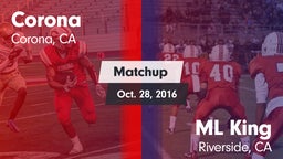 Matchup: Corona  vs. ML King  2016