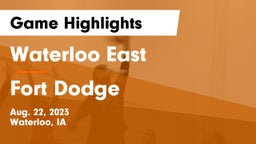 Waterloo East  vs Fort Dodge  Game Highlights - Aug. 22, 2023