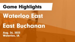 Waterloo East  vs East Buchanan  Game Highlights - Aug. 26, 2023