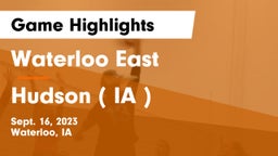 Waterloo East  vs Hudson   ( IA ) Game Highlights - Sept. 16, 2023