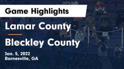 Lamar County  vs Bleckley County  Game Highlights - Jan. 5, 2022