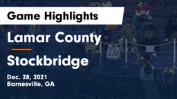Lamar County  vs Stockbridge  Game Highlights - Dec. 28, 2021
