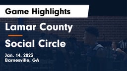 Lamar County  vs Social Circle  Game Highlights - Jan. 14, 2023