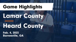Lamar County  vs Heard County  Game Highlights - Feb. 4, 2023