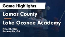 Lamar County  vs Lake Oconee Academy Game Highlights - Nov. 28, 2023