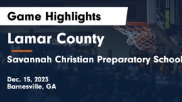 Lamar County  vs Savannah Christian Preparatory School Game Highlights - Dec. 15, 2023