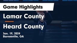 Lamar County  vs Heard County  Game Highlights - Jan. 19, 2024