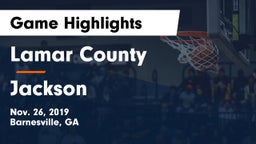Lamar County  vs Jackson  Game Highlights - Nov. 26, 2019