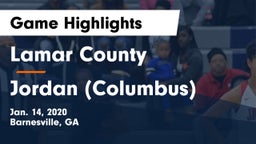 Lamar County  vs Jordan (Columbus) Game Highlights - Jan. 14, 2020