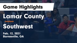 Lamar County  vs Southwest  Game Highlights - Feb. 12, 2021