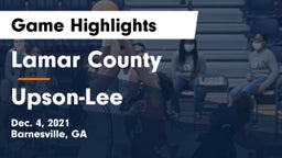 Lamar County  vs Upson-Lee  Game Highlights - Dec. 4, 2021