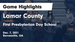 Lamar County  vs First Presbyterian Day School Game Highlights - Dec. 7, 2021