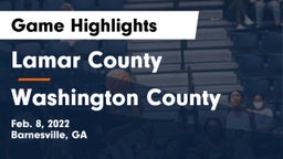 Lamar County  vs Washington County  Game Highlights - Feb. 8, 2022