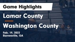 Lamar County  vs Washington County  Game Highlights - Feb. 19, 2022