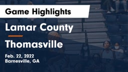 Lamar County  vs Thomasville  Game Highlights - Feb. 22, 2022