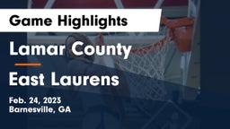 Lamar County  vs East Laurens  Game Highlights - Feb. 24, 2023