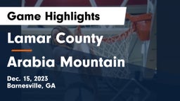 Lamar County  vs Arabia Mountain  Game Highlights - Dec. 15, 2023