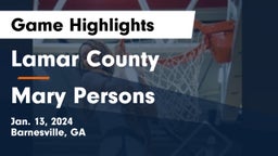 Lamar County  vs Mary Persons  Game Highlights - Jan. 13, 2024