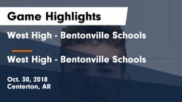 West High - Bentonville Schools vs West High - Bentonville Schools Game Highlights - Oct. 30, 2018