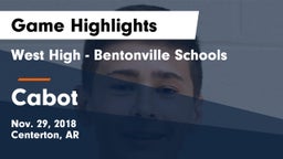 West High - Bentonville Schools vs Cabot  Game Highlights - Nov. 29, 2018