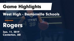 West High - Bentonville Schools vs Rogers  Game Highlights - Jan. 11, 2019