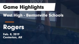 West High - Bentonville Schools vs Rogers  Game Highlights - Feb. 8, 2019