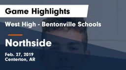 West High - Bentonville Schools vs Northside  Game Highlights - Feb. 27, 2019