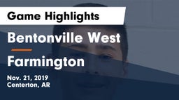 Bentonville West  vs Farmington  Game Highlights - Nov. 21, 2019